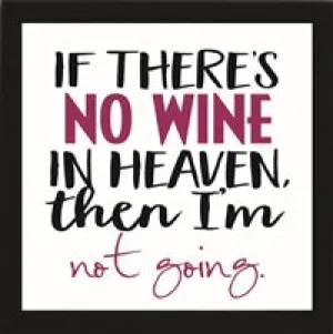 If There's No Wine Heaven: Framed with Glass